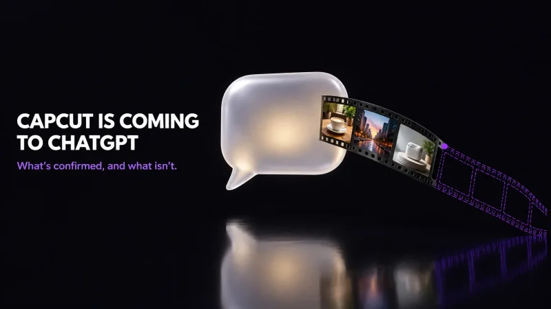 CapCut Is Bringing a Video Plugin to ChatGPT. Here Is What's Confirmed and What Isn't