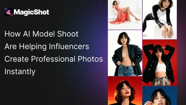 How AI Model Shoot Are Helping Influencers Create Professional Photos Instantly